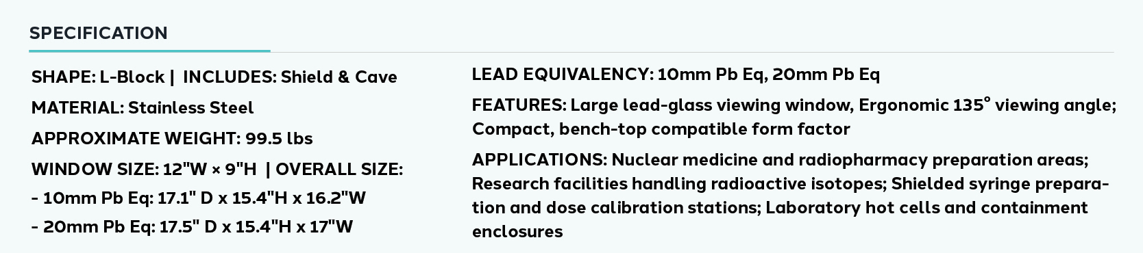 Product information for L Block Shield and Cave